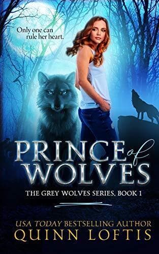 Prince of Wolves: 1, Grey Wolves Series: Volume 1 (T by Loftis, Quinn A. Paperback Book Pre-Owned English