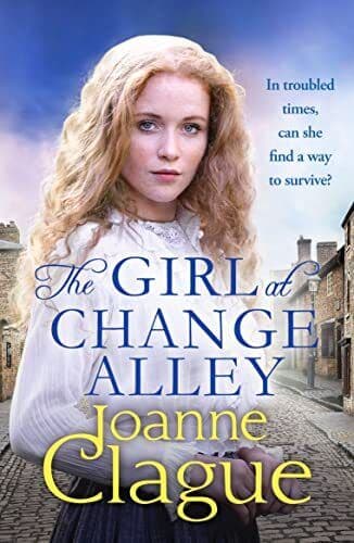 The Girl at Change Alley: A captivat, Clague, Joanne Paperback Book Pre-Owned English