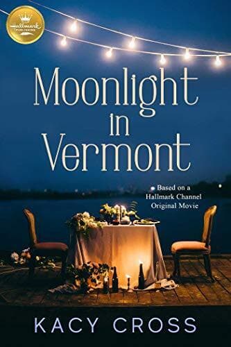 Moonlight In Vermont: Based on the Hall, Cross, Kacy Paperback Book Pre-Owned English