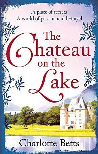 The Chateau on the Lake by Betts, Charlotte Paperback Book Pre-Owned English