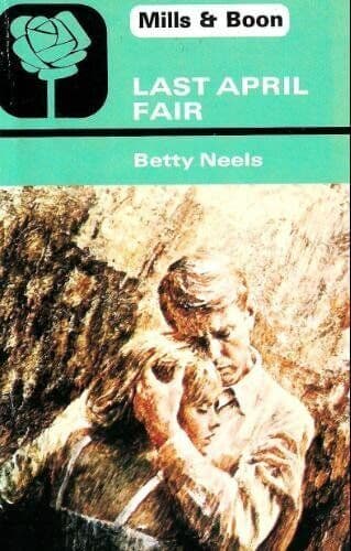 Last April Fair by Betty Neels Paperback Book Pre-Owned English