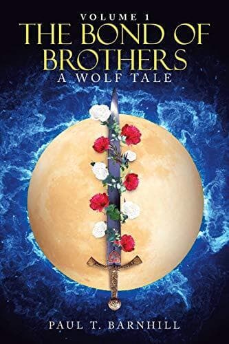 The Bond of Brothers: A Wolf Tale, Barnhill, Paul Paperback Book Pre-Owned English