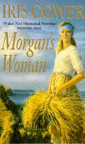 Morgan&#8217;s Woman (The Sweyn&#8217;s Eye Saga) by Gower, Iris  Paperback Book Pre-Owned English
