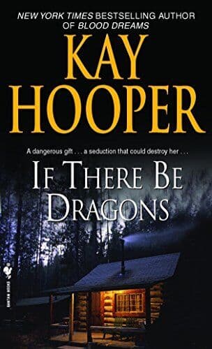 If There be Dragons: A Novel, Kay Hooper Paperback Book Pre-Owned English