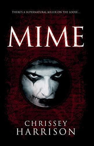 Mime: A Supernatural Thriller, Chrissey Harrison Paperback Book Pre-Owned English