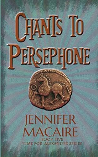 Chants to Persephone: The Time for , Jennifer Macair Paperback Book Pre-Owned English