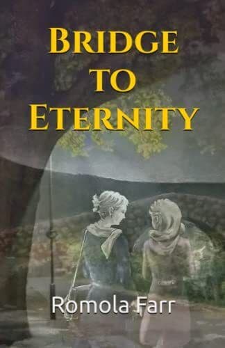 Bridge to Eternity: Some bridges should never be crossed ( by Farr, Romola Paperback Book Pre-Owned English