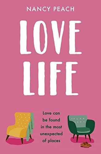 Love Life: The new uplifting, poignant, Peach, Nancy Paperback Book Pre-Owned English