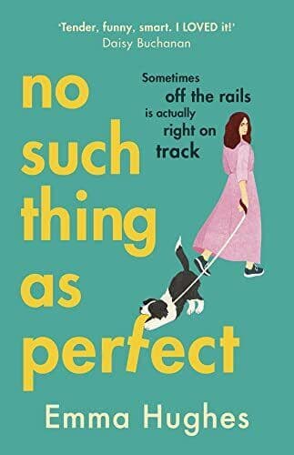 No Such Thing As Perfect: Emma Hughes, Hughes, Emma Paperback Book Pre-Owned English