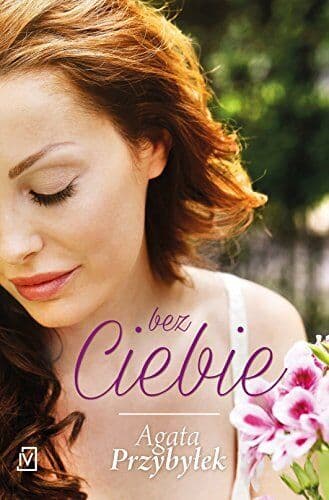 Bez ciebie, Przybylek, Agata Paperback Book Pre-Owned English
