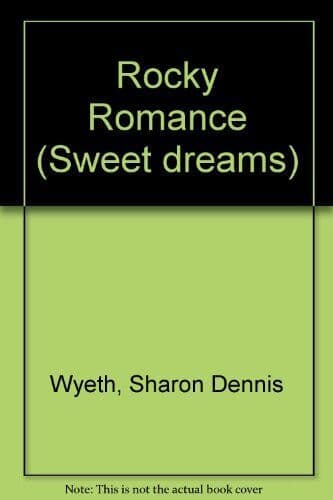 Rocky Romance: 137 (Sweet dreams), Wyeth, Sharon Dennis Paperback Book Pre-Owned English