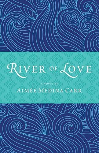 River of Love, Aimée Medina Carr Paperback Book Pre-Owned English