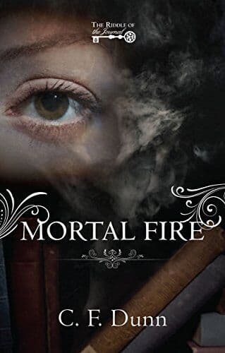 Mortal Fire (The Secret of the Journal) by C. F. Dunn Paperback Book Pre-Owned English