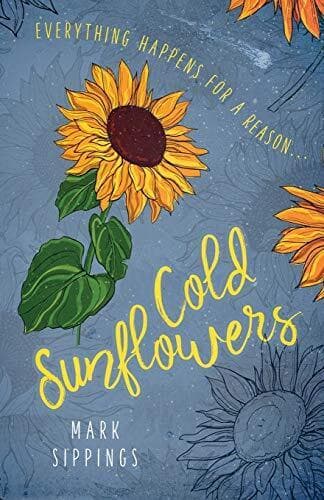 Cold Sunflowers by Sippings, Mark Paperback Book Pre-Owned English