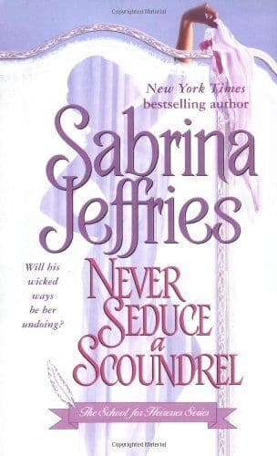 NEVER SEDUCE A SCOUNDREL : The School For Heire by Sabrina Jeffries Paperback Book Pre-Owned English