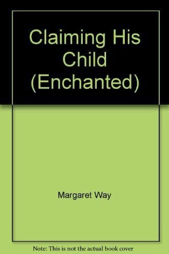 Claiming His Child (Enchanted S.), Way, Margaret Paperback Book Pre-Owned English