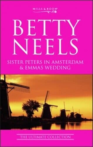 Sister Peters in Amsterdam: AND Emma’s Wedding (Bet by Neels, Betty Paperback Book Pre-Owned English