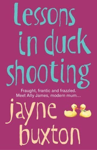 Lessons In Duck Shooting, Buxton, Jayne Paperback Book Pre-Owned English