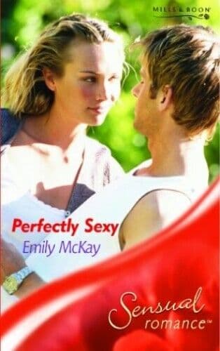 Perfectly Sexy (Mills & Boon Sensual), McKay, Emily Paperback Book Pre-Owned English