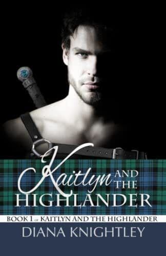 Kaitlyn and the Highlander: 1, Knightley, Diana Paperback Book Pre-Owned English