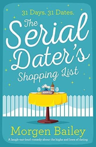 The Serial Dater’s Shopping List by Bailey, Morgen Paperback Book Pre-Owned English