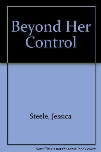 Beyond Her Control by Steele, Jessica  Paperback Book Pre-Owned English
