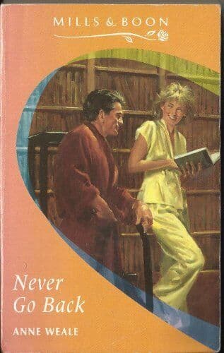 Never Go Back (Mills & Boon Romance) by Weale, Anne Paperback Book Pre-Owned English