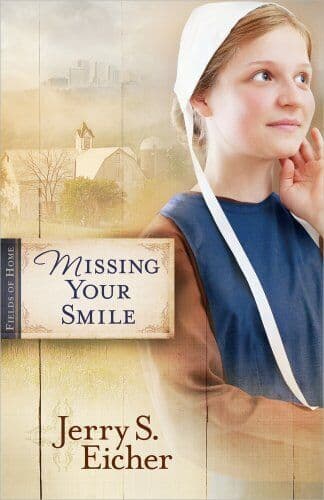 Missing Your Smile PB (Fields of Home) by Eicher Jerry Paperback Book Pre-Owned English