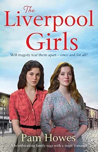 The Liverpool Girls: A heartbreaking family saga with a tragic by Howes, Pam Paperback Book Pre-Owned English