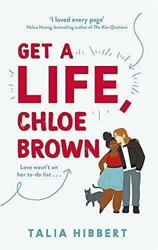 Get A Life, Chloe Brown: the perfect fun and feel good roman by Talia Hibbert Paperback Book Pre-Owned English