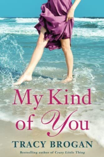 My Kind of You: 1 (A Trillium Bay Novel, 1) by Brogan, Tracy Paperback Book Pre-Owned English