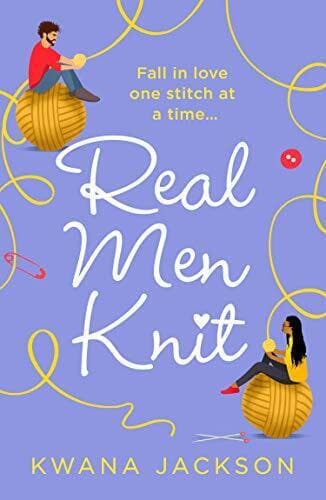 Real Men Knit: the most feel-good, heartwarming romance fic by Jackson, Kwana Paperback Book Pre-Owned English