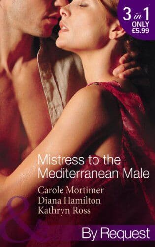 Mistress to the Mediterranean Male: The Mediterranean Mill by Carole Mortimer Paperback Book Pre-Owned English