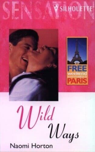 Wild Ways (Sensation S.), Horton, Naomi Paperback Book Pre-Owned English