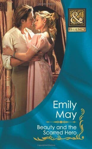 Beauty and the Scarred Hero (Mills & Boon Historical) by Emily May Paperback Book Pre-Owned English