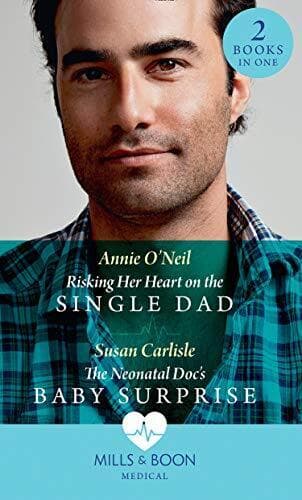 Risking Her Heart On The Single Dad / The Neonatal Doc’s B by Carlisle, Susan Paperback Book Pre-Owned English