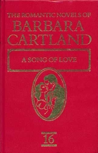 The Romantic Novels of Barbara Cartland Vol 16: A Song o by Cartland, Barbara Paperback Book Pre-Owned English