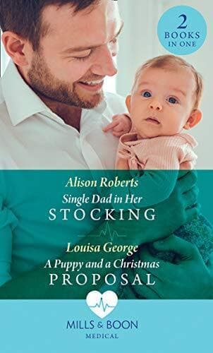 Single Dad In Her Stocking / A Puppy And A Christmas Propos by George, Louisa Paperback Book Pre-Owned English