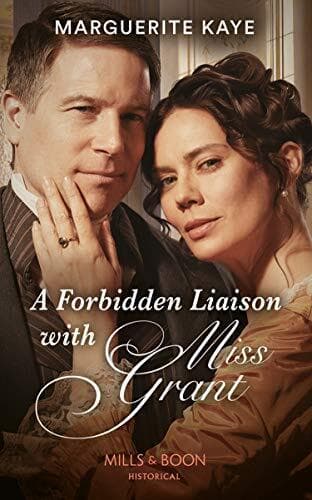 A Forbidden Liaison With Miss Grant (Historical) by Kaye, Marguerite Paperback Book Pre-Owned English