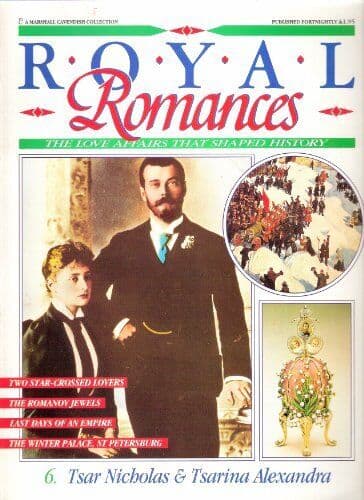 Royal Romances. Tsar Nicholas and Tsarina Alexandra 6. by Marshall Cavendish Paperback Book Pre-Owned English