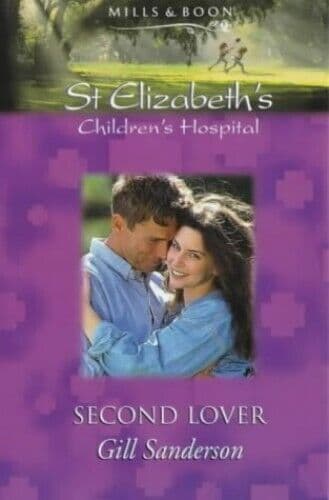 Second Lover (St.Elizabeth’s Children’s Hospital by Sanderson, Gill Paperback Book Pre-Owned English