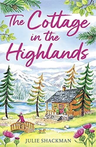 The Cottage in the Highlands: Relax, Shackman, Julie Paperback Book Pre-Owned English