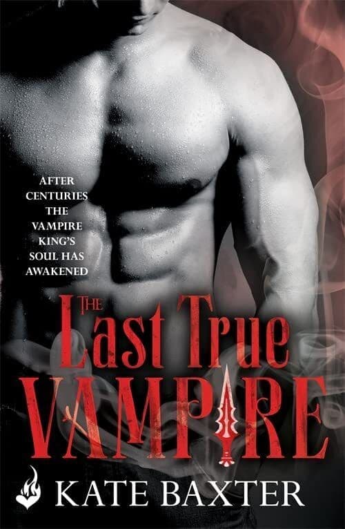 The Last True Vampire: Last True Vampire 1 by Baxter, Kate Paperback Book Pre-Owned English