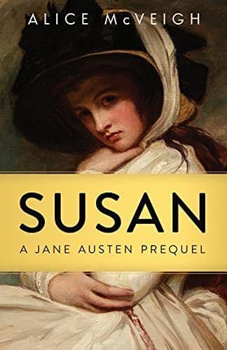 Susan: A Jane Austen Prequel (1) (Wa, McVeigh, Alice Paperback Book Pre-Owned English