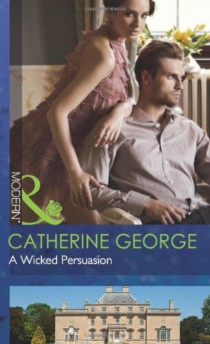 A Wicked Persuasion (Modern) by Catherine George Paperback Book Pre-Owned English