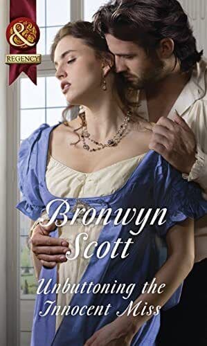 Unbuttoning The Innocent Miss (Wallflowers to Wives, 1) by Scott, Bronwyn Paperback Book Pre-Owned English