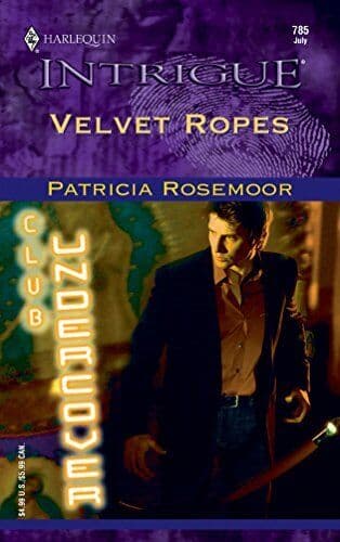 Velvet Ropes (Harlequin Intrigue Se, Rosemoor, Patri Paperback Book Pre-Owned English