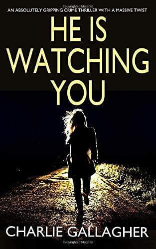 HE IS WATCHING YOU an absolutely gripping crime thrille by GALLAGHER, CHARLIE Paperback Book Pre-Owned English