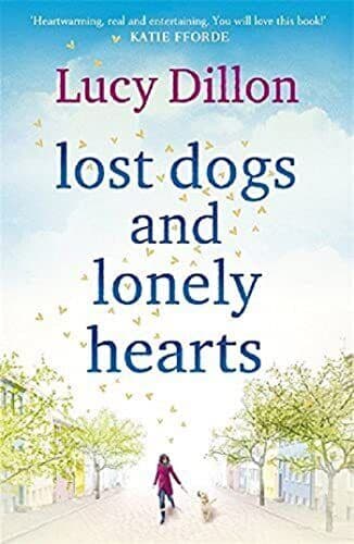 Lost Dogs and Lonely Hearts by Dillon, Lucy Paperback Book Pre-Owned English
