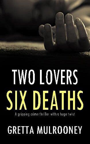 TWO LOVERS, SIX DEATHS a gripping crime thriller with a by MULROONEY, GRETTA Paperback Book Pre-Owned English